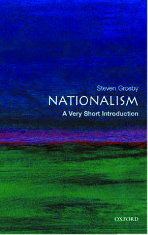 Nationalism: A Very Short Introduction de Steven Grosby