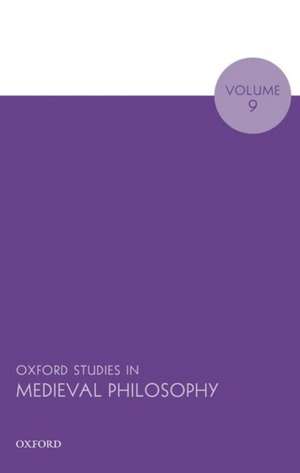 Oxford Studies in Medieval Philosophy Volume 9 de Robert Pasnau