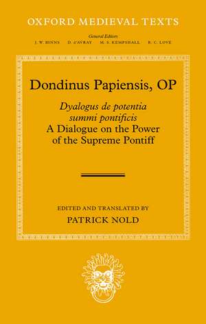 Dondinus Papiensis OP: Dyalogus de potentia summi pontificis: A Dialogue on the Power of the Supreme Pontiff de Patrick Nold