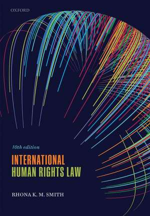 International Human Rights Law de Rhona K. M. Smith