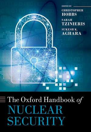 The Oxford Handbook of Nuclear Security de Christopher Hobbs