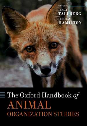 The Oxford Handbook of Animal Organization Studies de Linda Tallberg