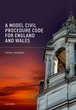 A Model Civil Procedure Code for England and Wales de John Sorabji