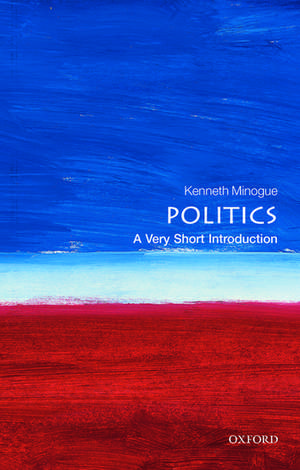 Politics: A Very Short Introduction de Kenneth Minogue