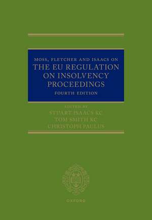 Moss, Fletcher and Isaacs on The EU Regulation on Insolvency Proceedings de Tom Smith KC