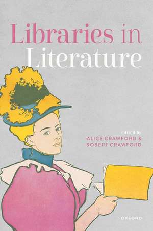 Libraries in Literature de Alice Crawford