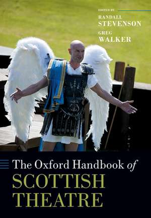 The Oxford Handbook of Scottish Theatre de Randall Stevenson