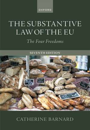 The Substantive Law of the EU: The Four Freedoms de Catherine Barnard