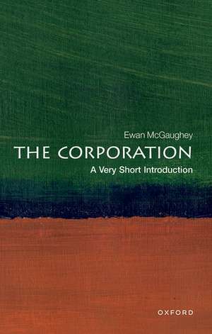 The Corporation: A Very Short Introduction de Ewan McGaughey