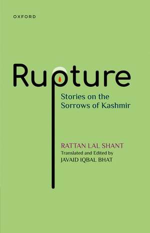 Rupture: Stories on the Sorrows of Kashmir de Rattan Lal Shant