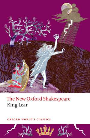King Lear: The New Oxford Shakespeare de William Shakespeare