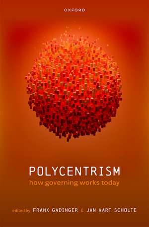 Polycentrism: How Governing Works Today de Frank Gadinger