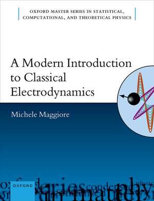 A Modern Introduction to Classical Electrodynamics de Michele Maggiore