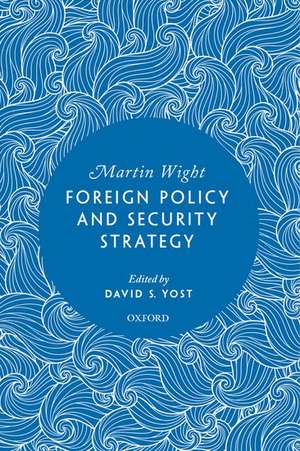 Foreign Policy and Security Strategy de Martin Wight