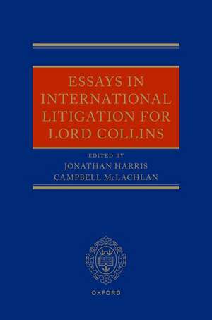 Essays in International Litigation for Lord Collins de Jonathan Harris