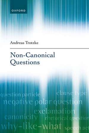 Non-Canonical Questions de Andreas Trotzke