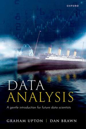 Data Analysis: A Gentle Introduction for Future Data Scientists de Graham Upton