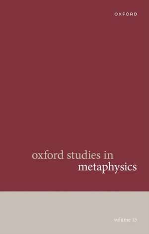 Oxford Studies in Metaphysics Volume 13 de Karen Bennett