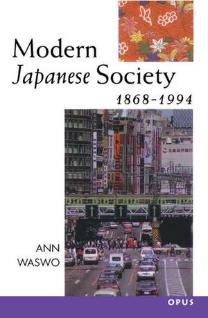 Modern Japanese Society 1868-1994 de Ann Waswo