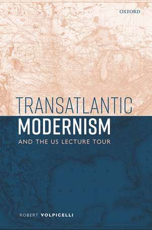 Transatlantic Modernism and the US Lecture Tour de Robert Volpicelli