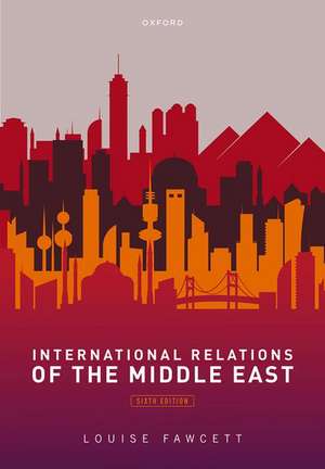 International Relations of the Middle East de Louise Fawcett