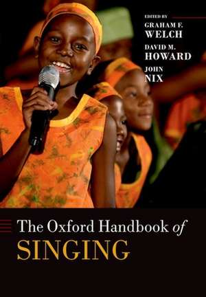 The Oxford Handbook of Singing de Graham Welch