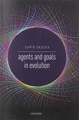 Agents and Goals in Evolution de Samir Okasha