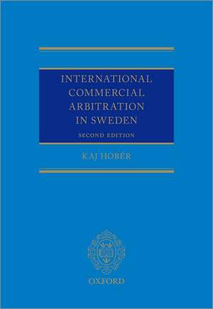 International Commercial Arbitration in Sweden de Kaj Hobér