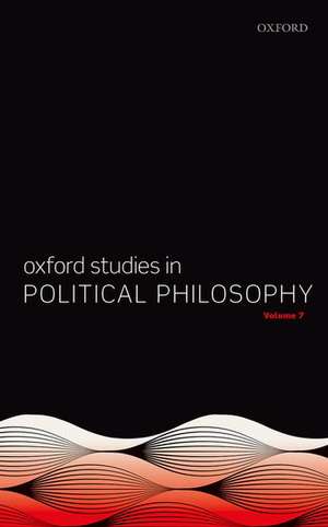 Oxford Studies in Political Philosophy Volume 7 de David Sobel