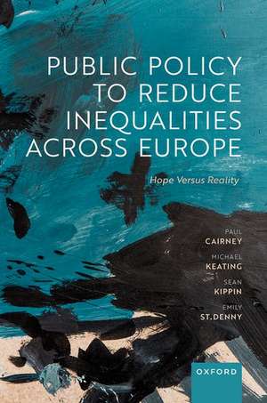 Public Policy to Reduce Inequalities across Europe: Hope Versus Reality de Paul Cairney