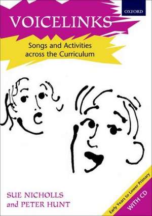 Voicelinks: Songs and activities across the curriculum de Sue Nicholls