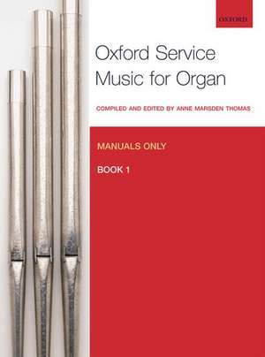 Oxford Service Music for Organ: Manuals only, Book 1 de Anne Marsden Thomas