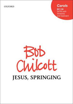 Jesus, Springing de Bob Chilcott