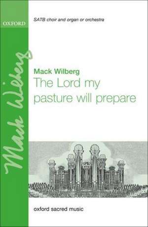 The Lord my pasture will prepare de Mack Wilberg