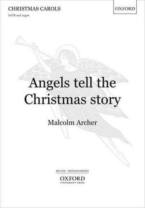 Angels tell the Christmas story de Malcolm Archer