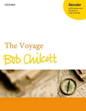 The Voyage de Bob Chilcott