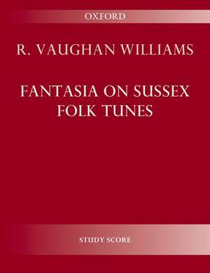 Fantasia on Sussex Folk Tunes de Ralph Vaughan Williams