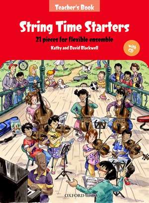 String Time Starters: 21 pieces for flexible ensemble de Kathy Blackwell