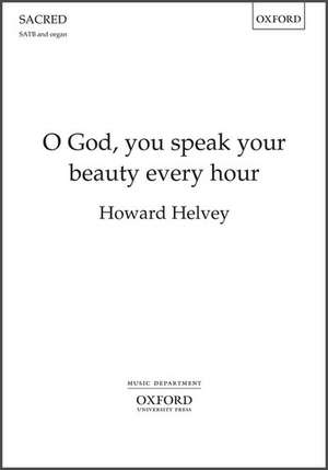 O God, you speak your beauty every hour de Howard Helvey