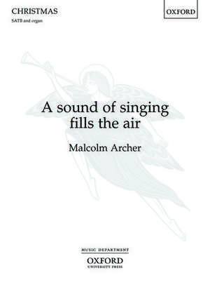 A sound of singing fills the air de Malcolm Archer