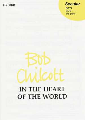 In the heart of the world de Bob Chilcott