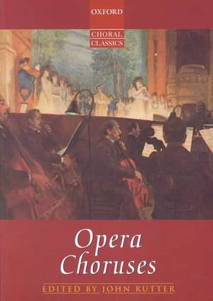 Opera Choruses de John Rutter