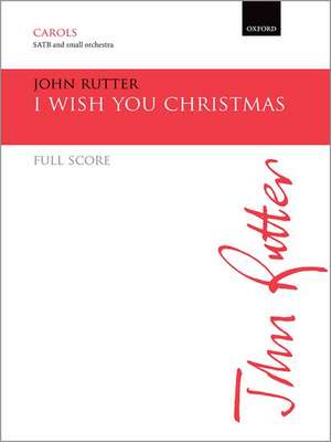 I wish you Christmas de John Rutter