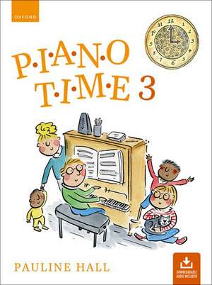 Piano Time 3 (Third Edition) de Pauline Hall