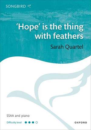 'Hope' is the thing with feathers de Sarah Quartel