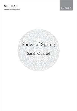 Songs of Spring de Sarah Quartel