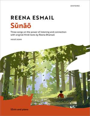 Sŭnāō: Three songs on the power of listening and connection with original Hindi texts by Reena Bhansali de Reena Esmail