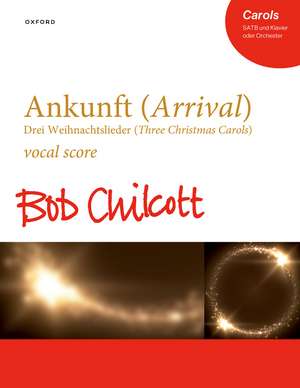Ankunft (Arrival): Drei Weihnachtslieder (Three Christmas Carols) de Bob Chilcott