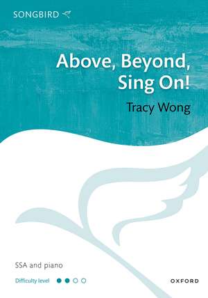 Above, Beyond, Sing On! de Tracy Wong