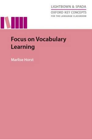 Focus on Vocabulary Learning de Marlise Horst